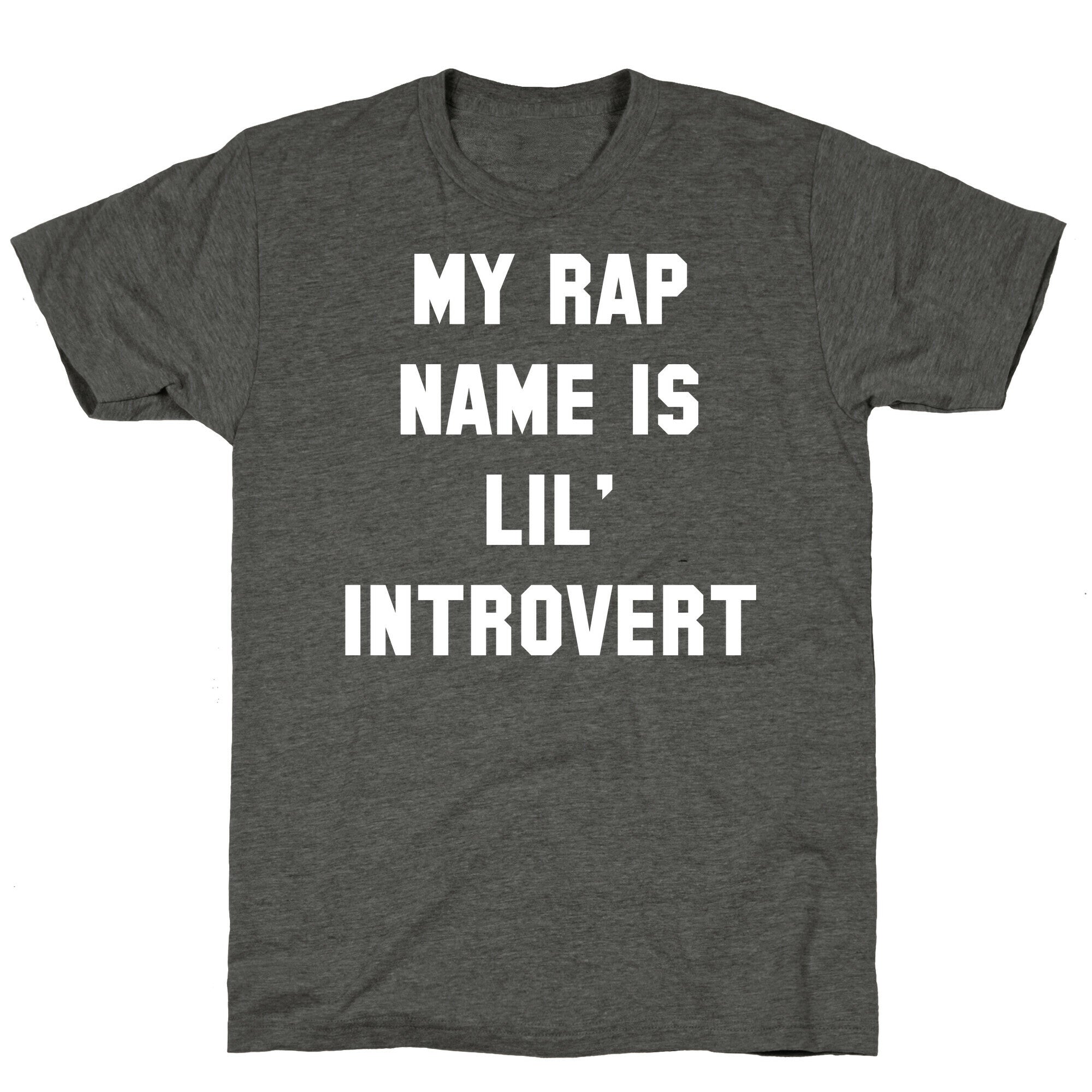 My Rap Name is Lil' Introvert Unisex Triblend Tee